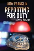 Reporting For Duty: A Son's Revenge