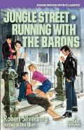 Jungle Street / Running With the Barons
