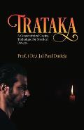Trataka: A Concentrated Gazing Technique for Mystical Powers