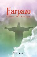 Harpazo: A Layman's Guide To The Rapture