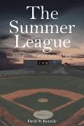 The Summer League: A Story of God's Providence in the Game of Baseball