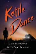 Kettle Dance: A Big Sky Murder