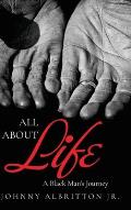 All About Life: A Black Man's Journey