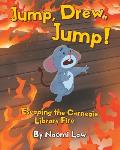 Jump, Drew, Jump! Escaping the Carnegie Library Fire