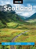 Moon Scotland: Highland Road Trips, Outdoor Adventures, Pubs & Castles