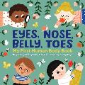Eyes, Nose, Belly, Toes: My First Human Body Book