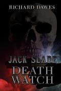 Jack Slade: Death Watch