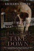 Take Down: A Jack Slade Novel