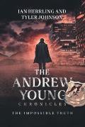 The Andrew Young Chronicles: The Impossible Truth