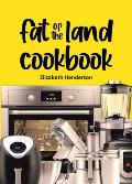 Fat of the Land Cookbook