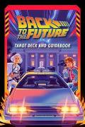 Back to the Future Tarot Deck and Guidebook