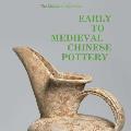 Early to Medieval Chinese Pottery: The MacLean Collection