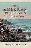 The American Puritans: Their Prose and Poetry