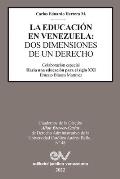La Educaci?n En Venezuela: DOS Dimensiones de Un Derecho