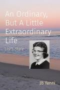 An Ordinary, But A Little Extraordinary Life: Lee's Story