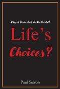 Life's Choices?: Why Is There Evil in the World?