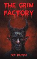 The Grim Factory