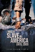 I Was a Slave in America Until 2009
