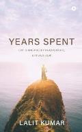 Years Spent: Exploring Poetry in Adventure, Life and Love