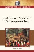 Culture and Society in Shakespeare's Day