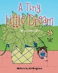 A Tiny, Little Dream: Featuring Mosie LaRue