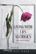 Living with LDS Alcoholics: Two levels of healing