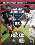 Bayern Munich vs. Real Madrid
