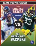 The Chicago Bears vs. the Green Bay Packers
