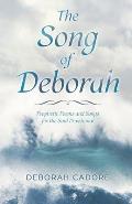 The Song of Deborah: Prophetic Poems and Songs for the Soul Devotional