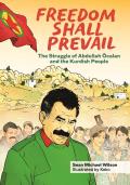 Freedom Shall Prevail: The Struggle of Abdullah ?calan and the Kurdish People