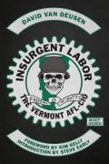 Insurgent Labor: The Vermont AFL-CIO 2017-2023