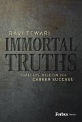Immortal Truths: Timeless Wisdom for Career Success