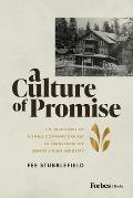 A Culture of Promise: The True Story of a Small Company's Quest to Transform the Senior Living Industry