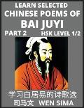 Learn Selected Chinese Poems of Bai Juyi (Part 2)- Understand Mandarin Language, China's history & Traditional Culture, Essential Book for Beginners (