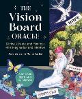 The Vision Board Oracle: A 52-Card Deck and Guidebook