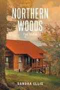 Northern Woods: The Cabin