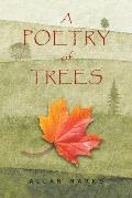 A Poetry Of Trees