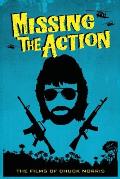 Missing the Action: The Films of Chuck Norris