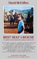 Best Seat in the House - An Assistant Director Behind the Scenes of Feature Films (hardback)