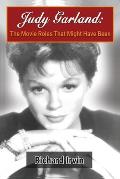 Judy Garland: The Movie Roles That Might Have Been