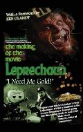 The Making of the Movie Leprechaun - I Need Me Gold! (hardback)
