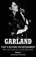 Garland - That's Beyond Entertainment - Reflections on Judy Garland (hardback)