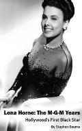 Lena Horne (hardback): The M-G-M Years - Hollywood's First Black Star