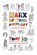 The Marx Brothers Miscellany - A Subjective Appreciation of the World's Greatest Comedy Team