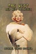 Mae West & Her Adonises
