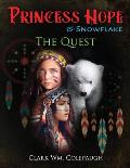 Princess Hope & Snowflake The Quest