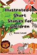 Illustrated 10 Short Stories For Children