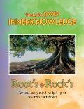Inner Knowledge: Root's & Rock's