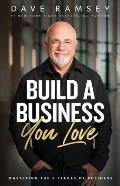 Build a Business You Love: Mastering the Five Stages of Business