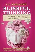 Blissful Thinking: A Memoir of Overcoming the Wellness Revolution